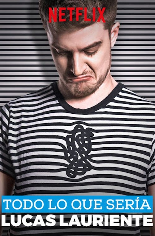 Movie poster for Todo lo que sería Lucas Lauriente (2018)