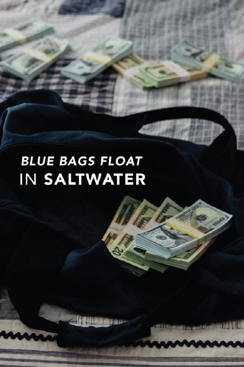Movie poster for Blue Bags Float in Saltwater (2019)
