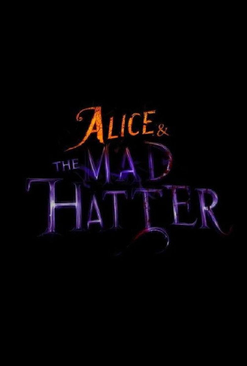 Movie poster for Alice & the Mad Hatter