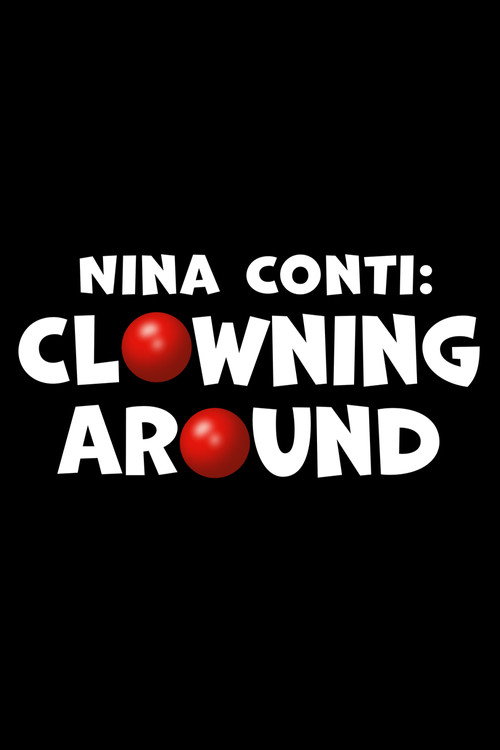 Movie poster for Nina Conti: Clowning Around (2015)