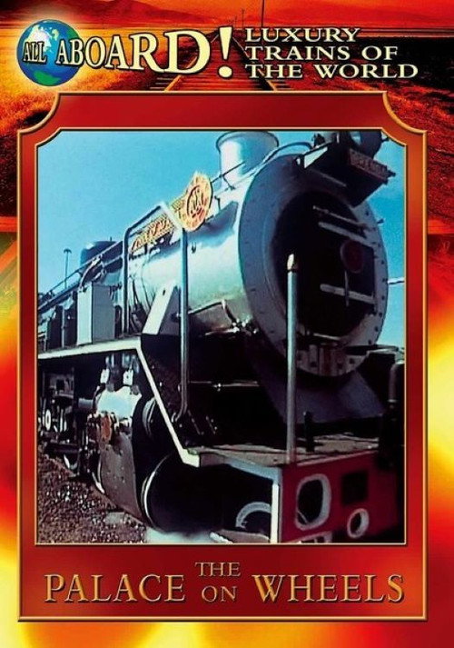 Movie poster for Luxury Trains of the World: The Palace on Wheels (2008)