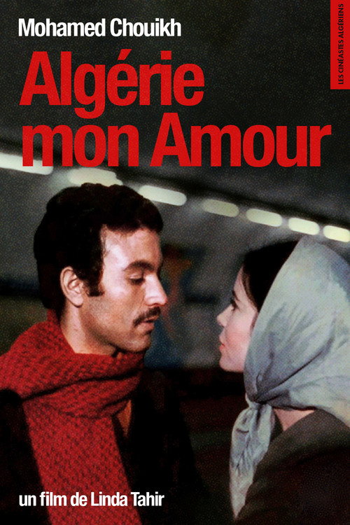 Movie poster for Mohamed Chouikh, Algérie mon Amour (2008)
