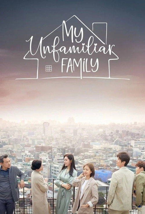 Series poster for My Unfamiliar Family (2020)