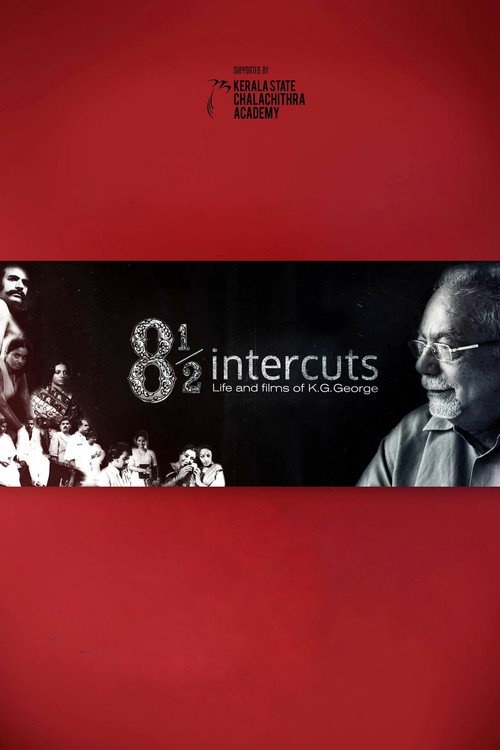 Movie poster for 8½ Intercuts : Life and Films of K.G. George (2017)