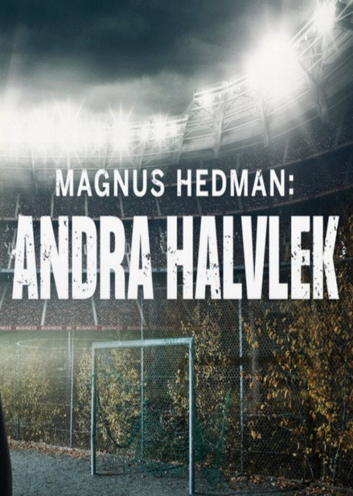 Movie poster for Magnus Hedman: Andra halvlek (2020)