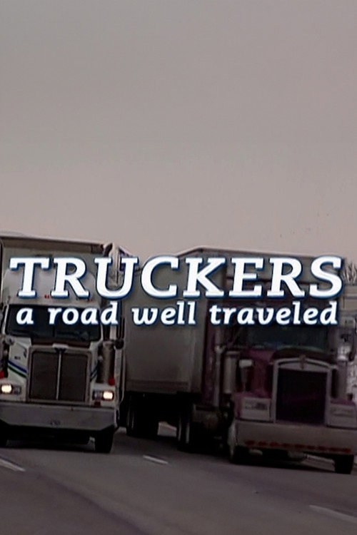 Movie poster for Truckers: A Road Well Traveled (2001)