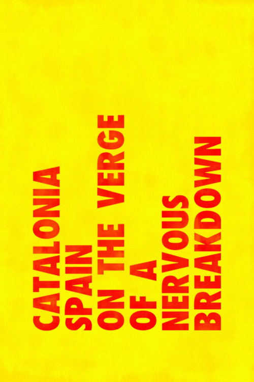Movie poster for Catalonia: Spain on the Verge of a Nervous Breakdown (2017)