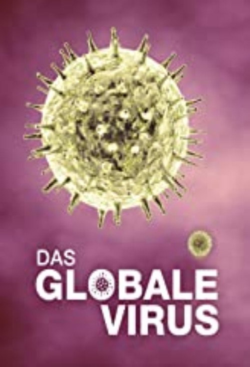 Movie poster for Global Viral. Die Virus-Metapher (2011)