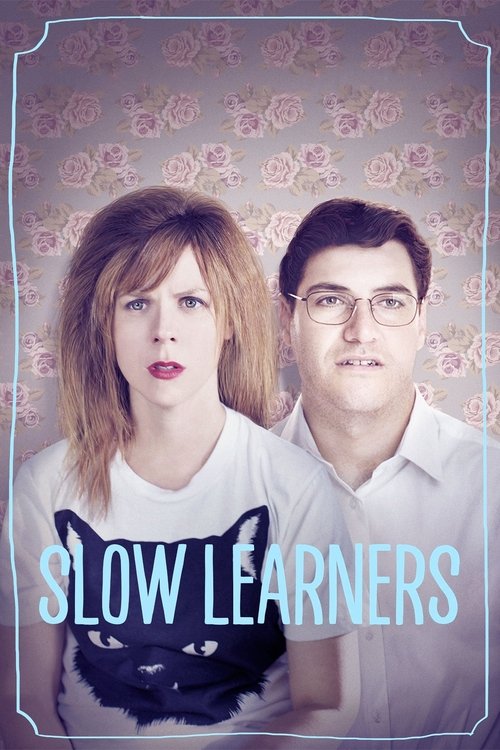 Movie poster for Slow Learners (2015)