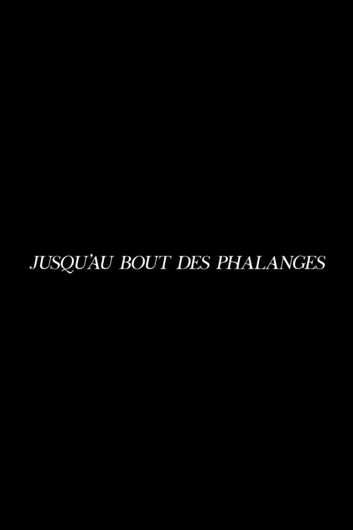 Movie poster for Jusqu'au bout des phalanges (2023)