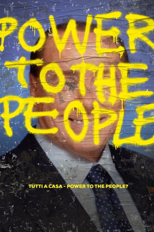 Movie poster for Tutti a casa - Power to the People? (2017)
