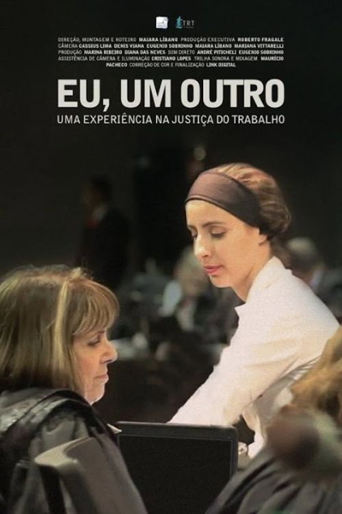 Movie poster for Eu, Um Outro - Uma Experiência na Justiça do Trabalho (2019)