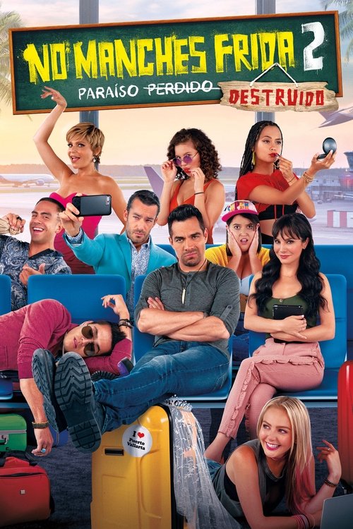 Movie poster for No manches, Frida 2: paraíso destruido (2019)