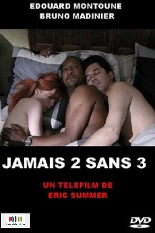 Movie poster for Jamais 2 sans 3 (2009)