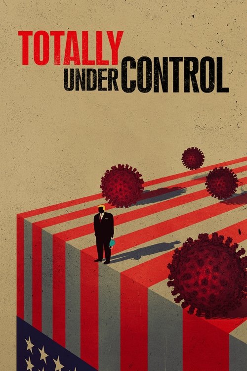 Movie poster for Totally Under Control (2021)
