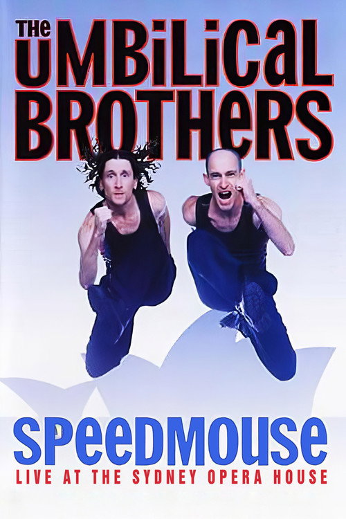Movie poster for The Umbilical Brothers: Speedmouse (2004)