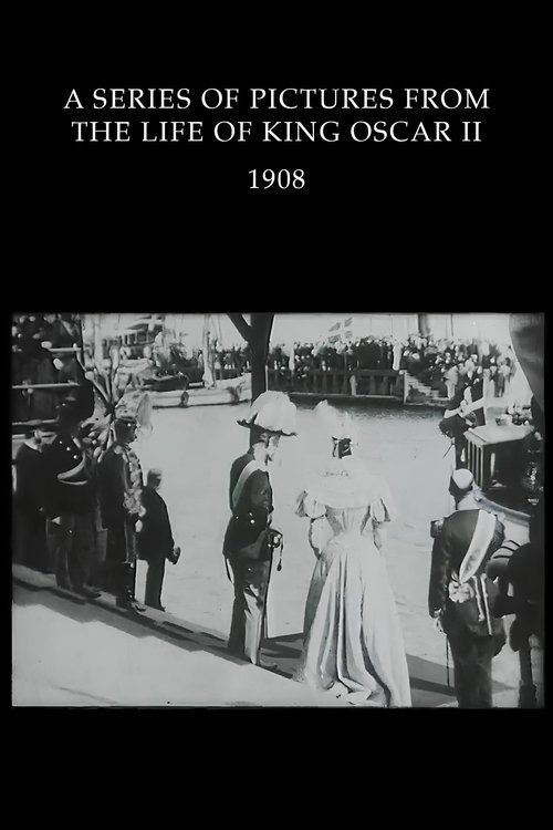 Movie poster for A Picture Suite from the Life of King Oscar II (1908)