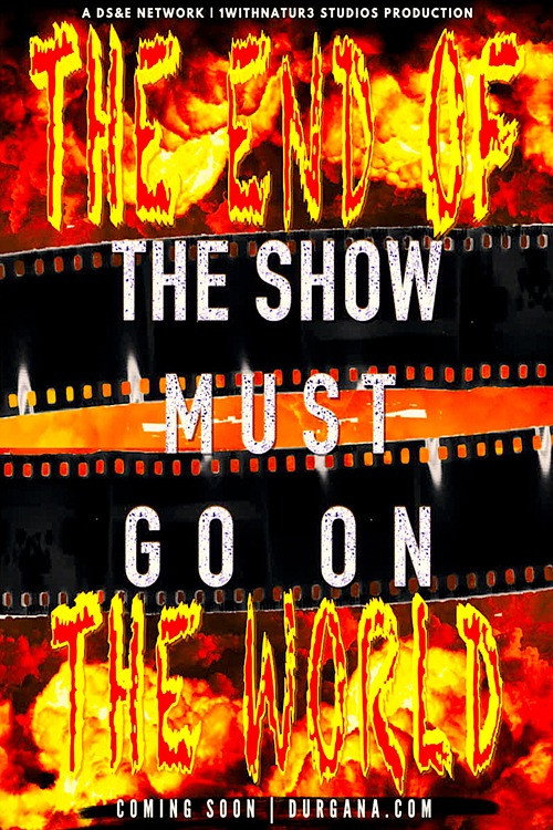 Movie poster for The Show Must Go On II: The End of the World (2024)
