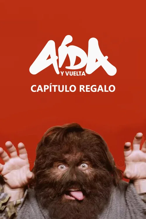Movie poster for Aída y vuelta: Capítulo regalo (2026)