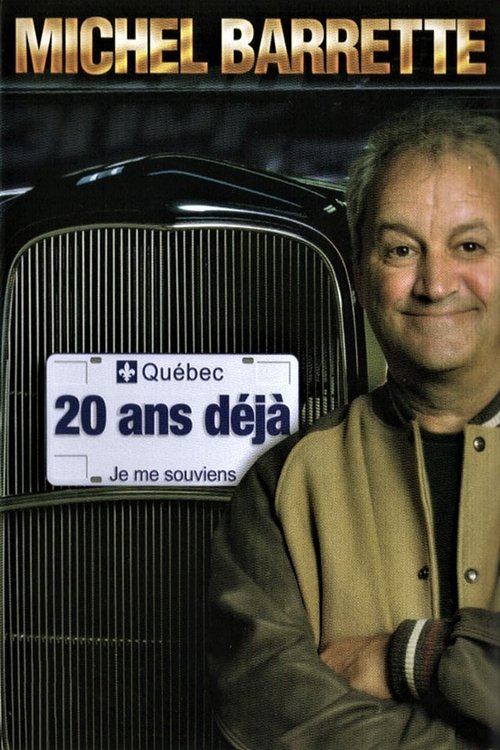 Movie poster for Michel Barrette: 20 ans déjà (2006)