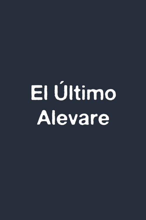 Movie poster for El Último Alevare (2003)
