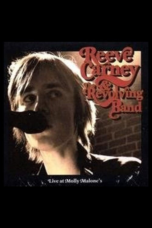 Movie poster for Reeve Carney & the Revolving Band - Live at Molly Malone's (2007)