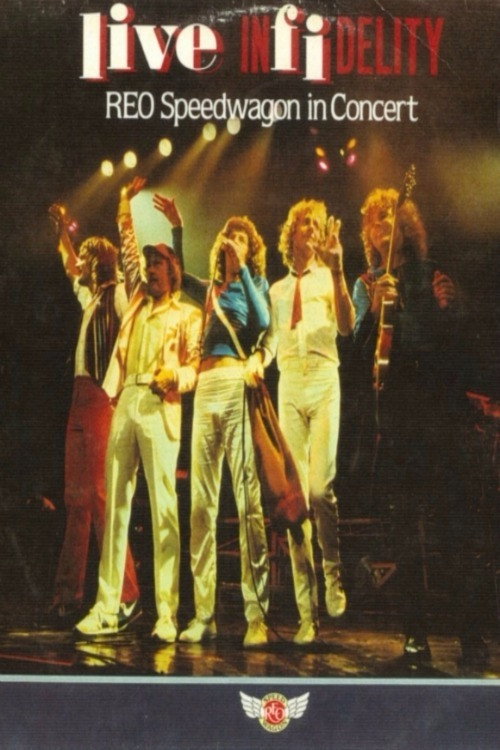 Movie poster for REO Speedwagon - Live Infidelity (1981)