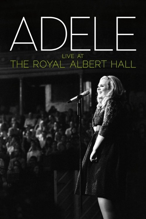 Movie poster for Adele: Live at the Royal Albert Hall (2011)