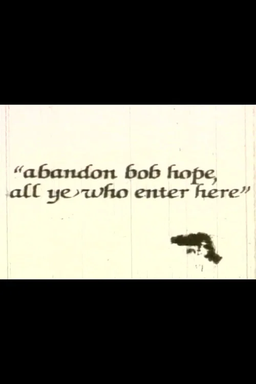 Movie poster for Abandon Bob Hope, All Ye Who Enter Here (1998)