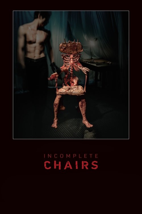 Movie poster for Incomplete Chairs (2025)