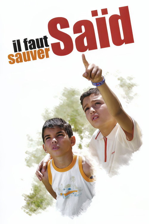 Movie poster for Il faut sauver Saïd (2008)