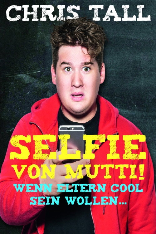 Movie poster for Chris Tall - Selfie von Mutti! (2016)