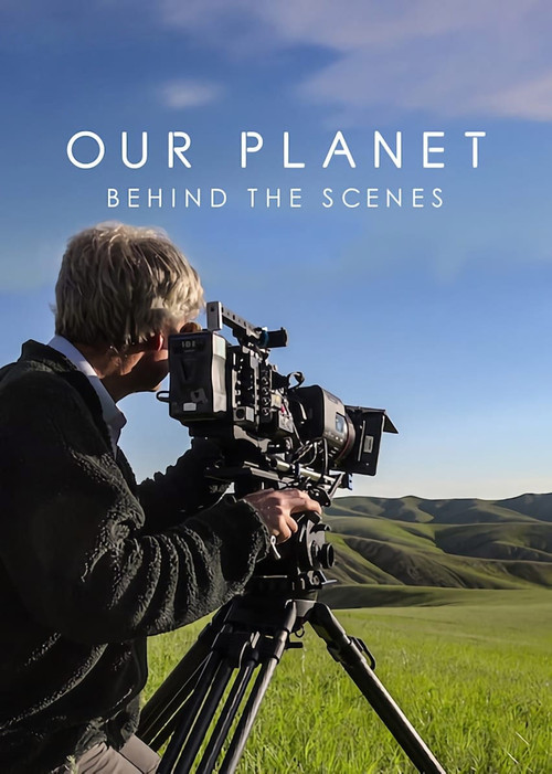 Movie poster for Our Planet: Behind the Scenes (2019)
