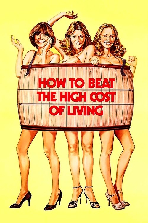 Movie poster for How to Beat the High Cost of Living (1980)