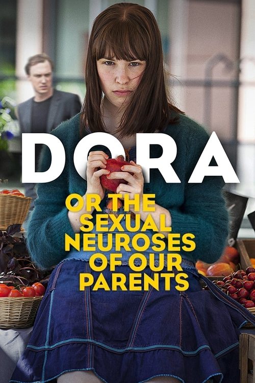 Movie poster for Dora or The Sexual Neuroses of Our Parents (2015)