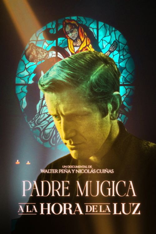 Movie poster for Padre Mugica, a la hora de la luz (2024)