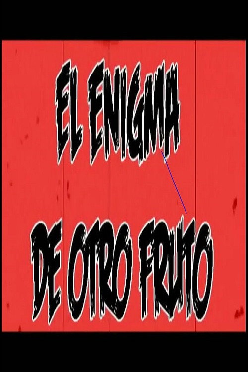 Movie poster for El enigma de otro fruto (2014)
