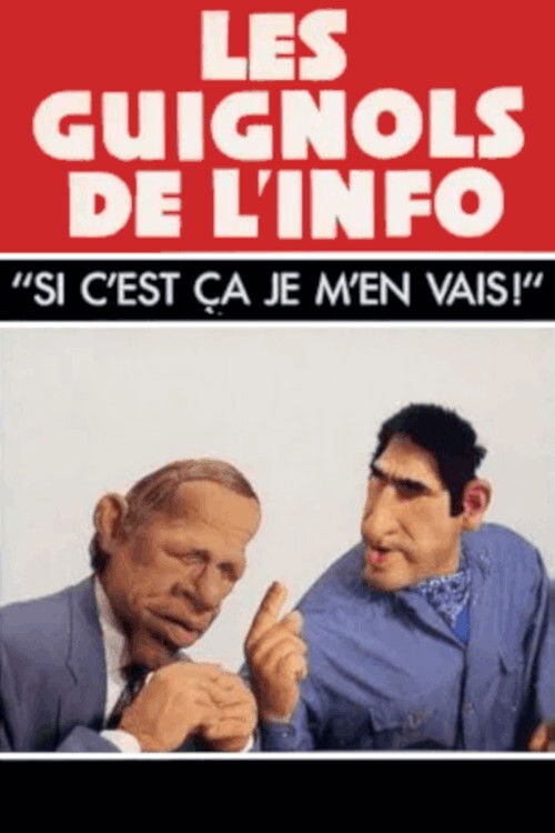 Movie poster for L'Année des Guignols - Si c'est ça, je m'en vais ! (1993)