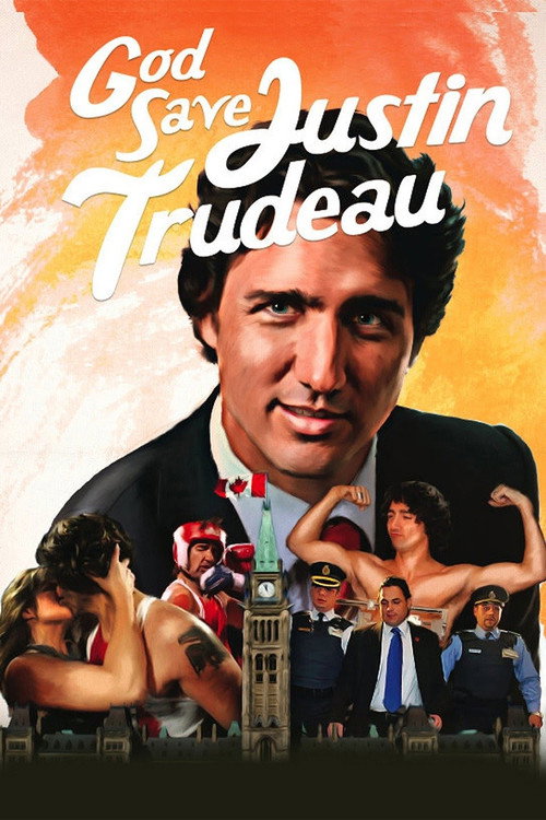 Movie poster for God Save Justin Trudeau (2014)