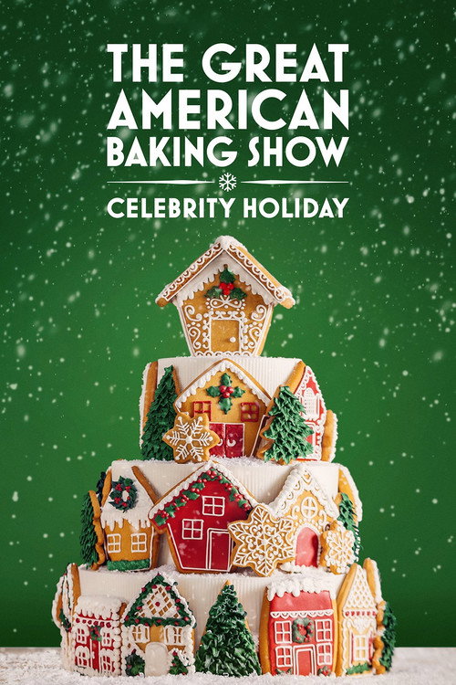 Movie poster for The Great American Baking Show: Celebrity Holiday 2025 (2025)