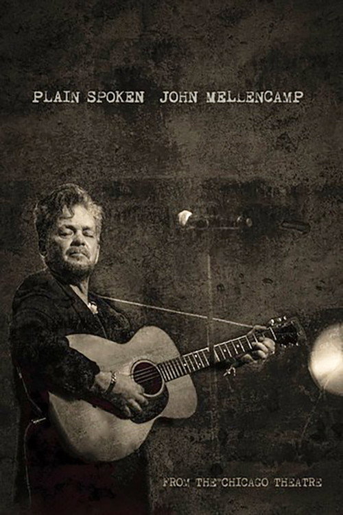 Movie poster for John Mellencamp: Plain Spoken Live from The Chicago Theatre (2018)