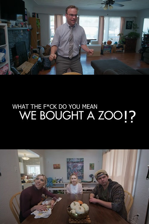 Movie poster for (What the F*ck Do You Mean) We Bought a Zoo? (2023)