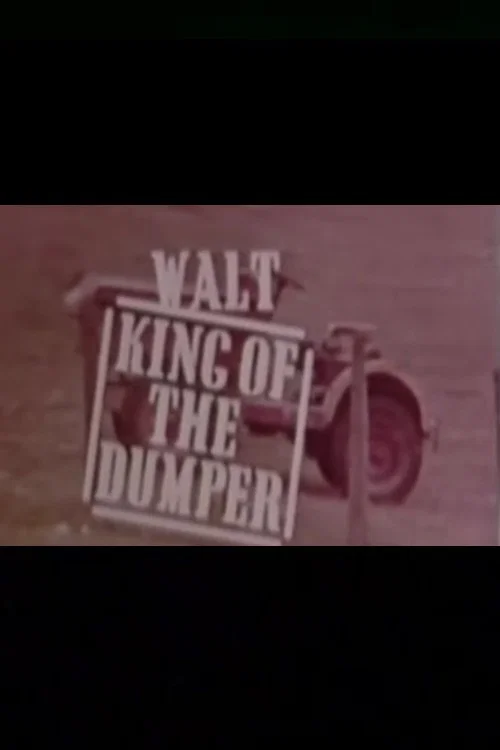 Movie poster for Walt, King of the Dumper (1971)