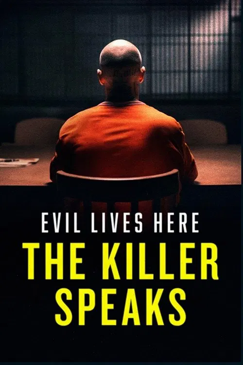 Evil Lives Here: The Killer Speaks poster