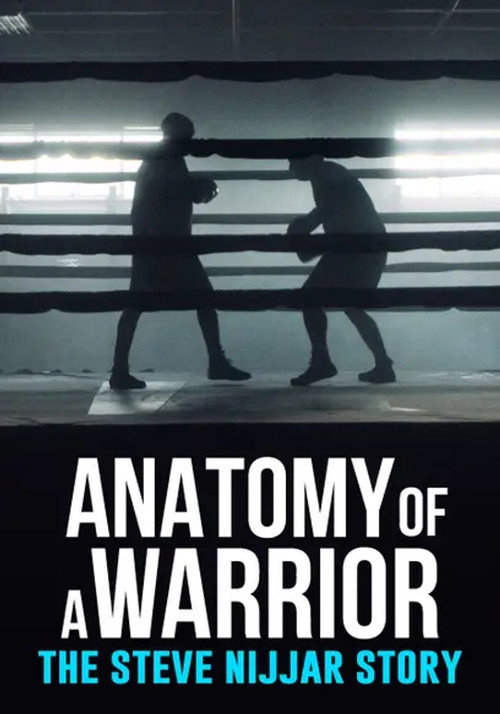 Movie poster for Anatomy of a Warrior: The Steve Nijjar Story (2022)