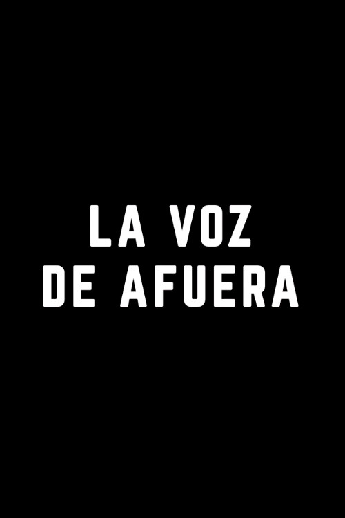 Movie poster for La Voz de Afuera (2020)