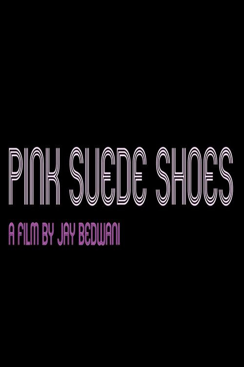 Movie poster for Pink Suede Shoes (2016)