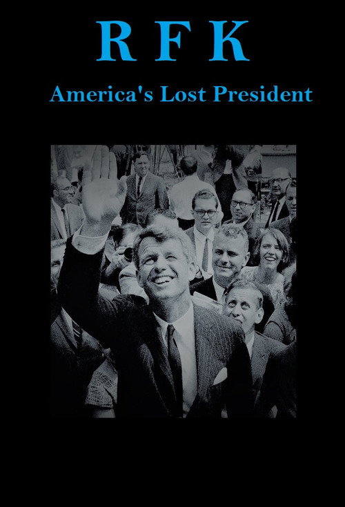 Movie poster for RFK: America's Lost President (2017)