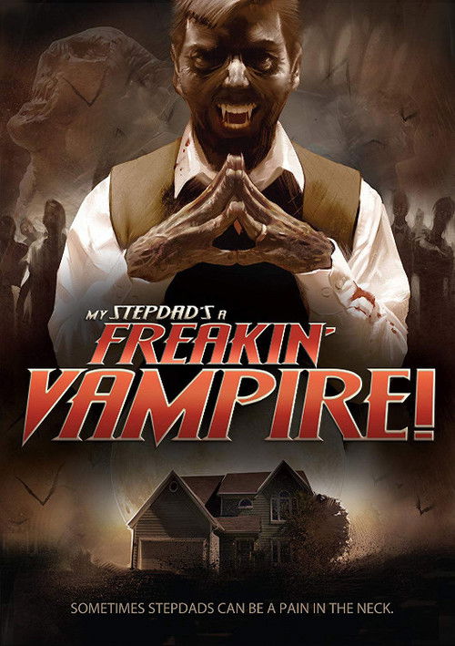 Movie poster for My Step-Dad's a Freakin' Vampire (2012)