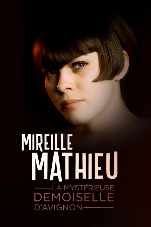 Movie poster for Mireille Mathieu, la mystérieuse demoiselle d'Avignon (2023)